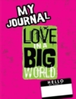 Love In A Big World : My Journal - 2nd Grade - Book