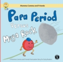 Papa Period Versus Mega Rock : A Momma Comma and Friends Punctuation Story for Early Readers - Book