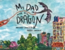 My Dad and the Dragon : Growing Up with a parent who has cancer - Book
