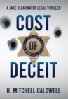 Cost of Deceit : A Jake Clearwater Legal Thriller - Book