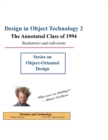 Design in Object Technology 2 : The Annotated Class of 1994 - Book