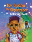 My Brother, The Skyscraper Coloring Book - Book
