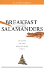 Breakfast with Salamanders : Seasons On The Appalachian Trail - Book