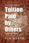 Tuition Paid by Others : A Collection of Practical, Real-World Leadership Lessons - Book