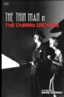 The Thin Man in The Cherry Orchard : A play by Bambi Everson - Book