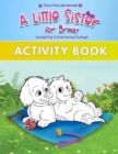 A Little Sister for Brady : A Companion to the Picture Book with Coloring, Activities, Mazes, Word Search & More! - Book