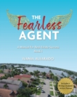 The Fearless Agent : A Manual for Real Estate Success - Book