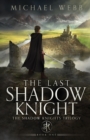 The Last Shadow Knight - Book