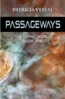 Passageways : The Living World Book One - Book
