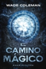 El Camino M?gico : Magia Pr?ctica - Book