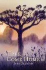 The Tree You Come Home To - Book