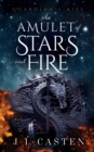 An Amulet of Stars and Fire : Guardian's Rise - Book
