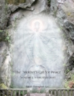 The Mother's Call for Peace, Volume I : A Greater Light - eBook