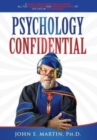 Psychology Confidential : A Crazy Professor Tells Almost All the Adventures and Misadventures of His Life in Psychology - Book