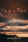 The Flayed Man : A Superior Murder - Book