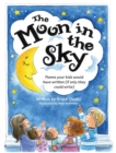 The Moon in the Sky : Poems Your Kids Would Have Written (If Only They Could Write) - Book