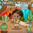 Wolfe's Magical Desert Hike - Book