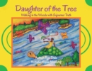 Daughter of the Tree: Walking in the Woods with Sojourner Truth : Walking in the Woods with Sojourner Truth - eBook