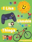 I Like Likeable Things - Book