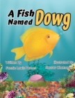 A Fish Named Dowg - Book