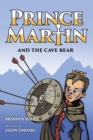 Prince Martin and the Cave Bear : Two Kids, Colossal Courage, and a Classic Quest (Grayscale Art Edition) - Book