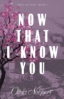 Now That I Know You - Book