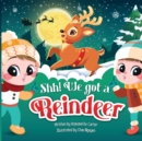 Shh! We got a Reindeer - Book