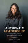 Authentic Leadership : Embracing Your Archetypal Gifts - Book