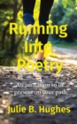 Running Into Poetry : An invitation to be present on your path - Book