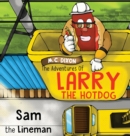 The Adventures of Larry the Hot Dog : Sam the Lineman - Book