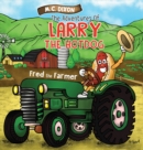 The Adventures of Larry the Hot Dog : Fred the Farmer - Book