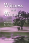 Witness and Wonder : Resourcing the Educator - Book