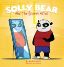 Solly Bear and the Broken Mirror - Book