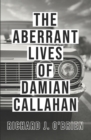 The Aberrant Lives of Damian Callahan - Book