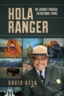 Hola Ranger, My Journey Through The National Parks - Book