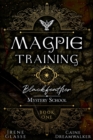 Blackfeather Mystery School : The Magpie Training - eBook