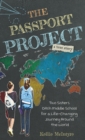 The Passport Project : Two Sisters Ditch Middle School for a Life-Changing Journey Around the World - Book