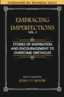 Embracing Imperfections : Stories of Inspiration and Encouragement to Overcome Obstacles - Book