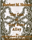Sherbert M. Holmes The Case of Dog Bone Alley - Book