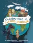 El Lobo Feroz y el Canario Aburrido - Book