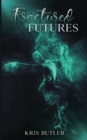 Fractured Futures - Book