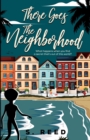 There Goes The Neighborhood - Book