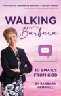 Walking with Barbara : 30 Emails from God - Book