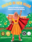 Proud in Her Hijab : A Story of Family Strength, Empowerment and Identity - Book