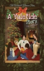 A Yuletide Story : The Wardwell Mansion Series - Book
