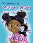 The Adventures of Maxine and Beanie : Maxine and Beanie Go To School "PAWS" Journal - Book