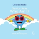Genius Asks Who Am I? - Book