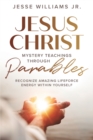 Jesus Christ Mystery Teachings Through Parables - Book