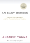 An Easy Burden : The Civil Rights Movement and the Transformation of America (25th Anniversary Edition) - Book