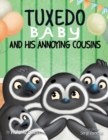 Tuxedo Baby and His Annoying Cousins - Book